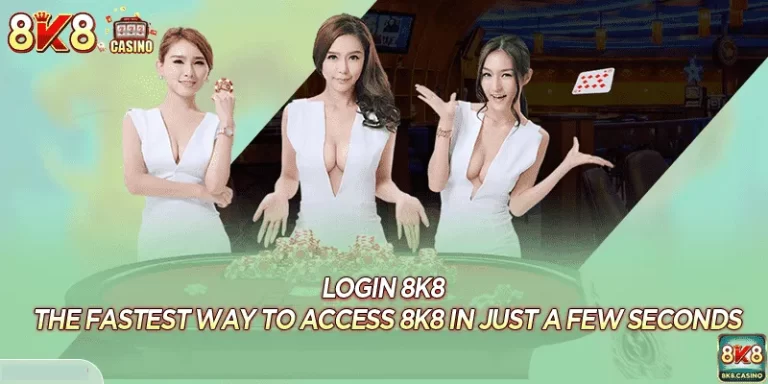 8k8 Com Login Process Demystified